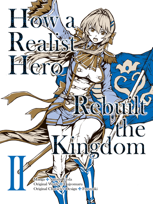 Title details for How a Realist Hero Rebuilt the Kingdom, Volume 2 by Dojyomaru - Available